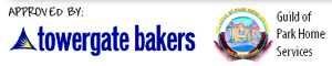 Approved by Towergate Bakers and the Guild of Park Home Services